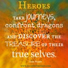 Heroes take journeys